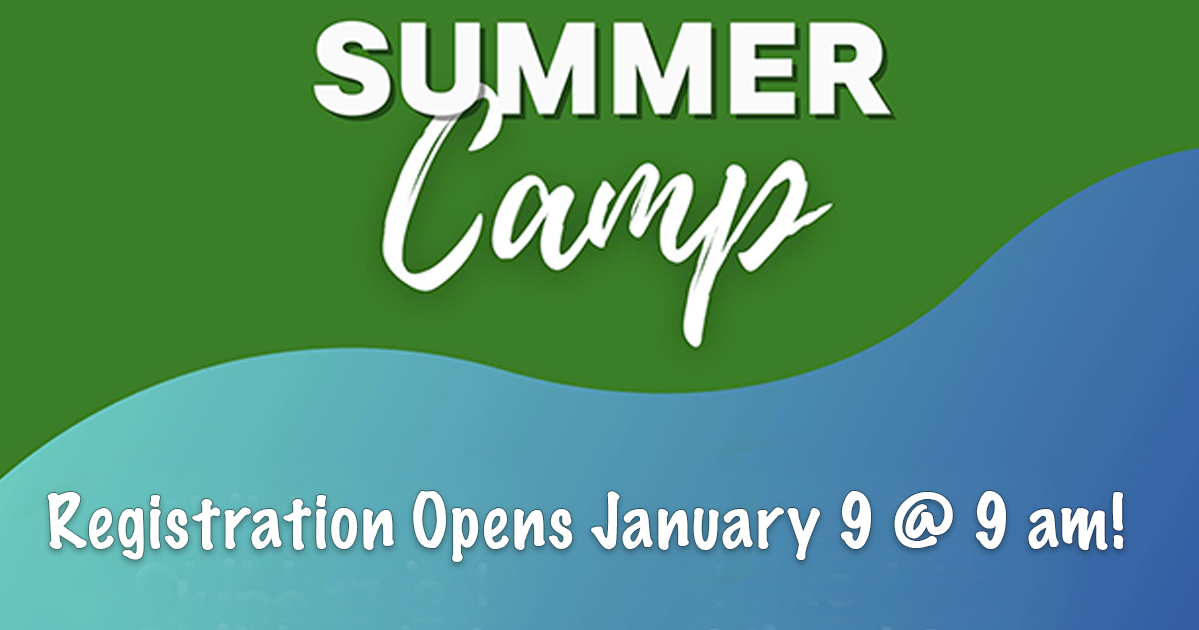 Summer Camp 2024 Registration Opens January 9, 2024 9 am!